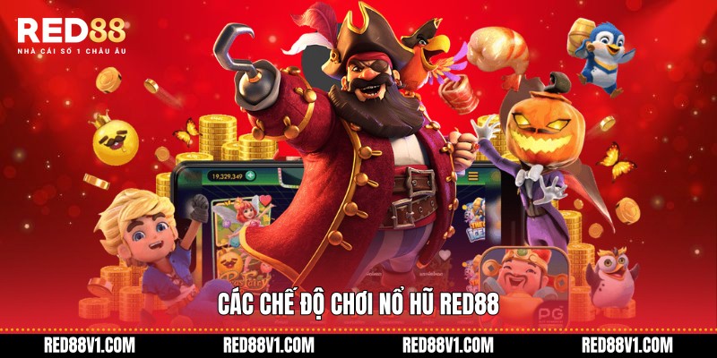 Các chế độ chơi Nổ hũ RED88