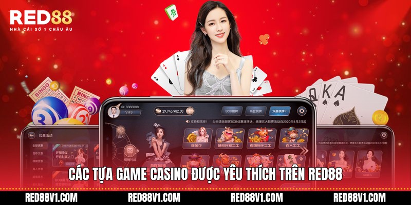 Các tựa game casino được yêu thích trên RED88