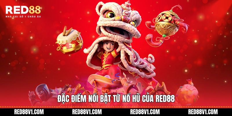 Đặc điểm nổi bật từ Nổ hũ của RED88