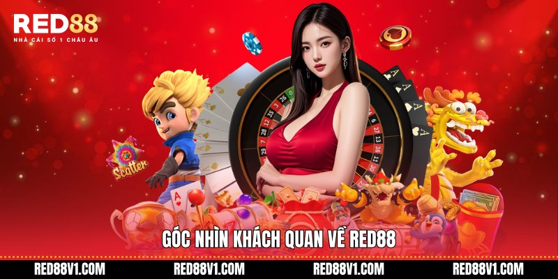 Góc nhìn khách quan về RED88