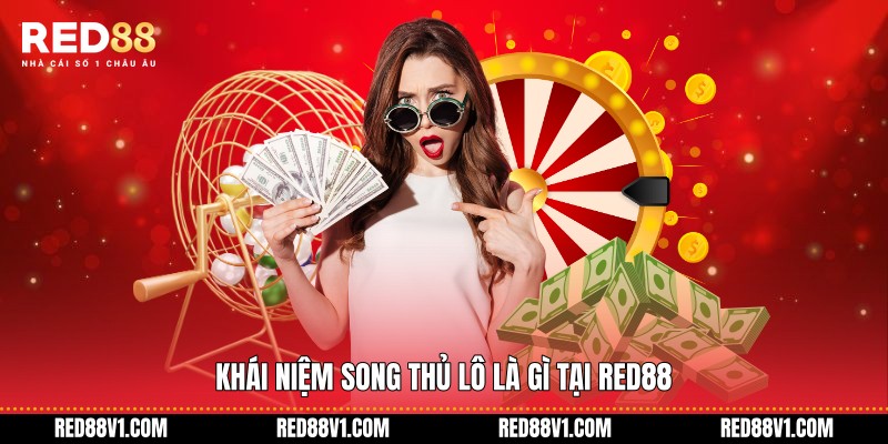 Khái niệm Song thủ Lô là gì tại RED88