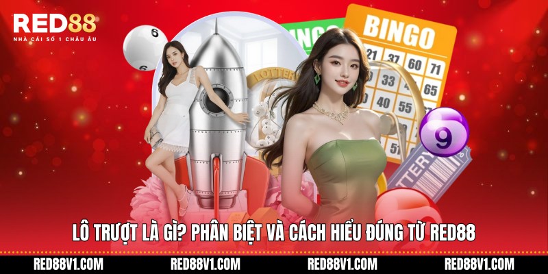 Lô trượt là gì