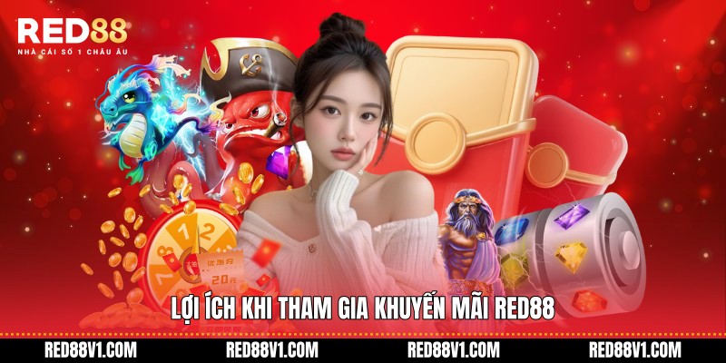 Lợi ích khi tham gia khuyến mãi RED88