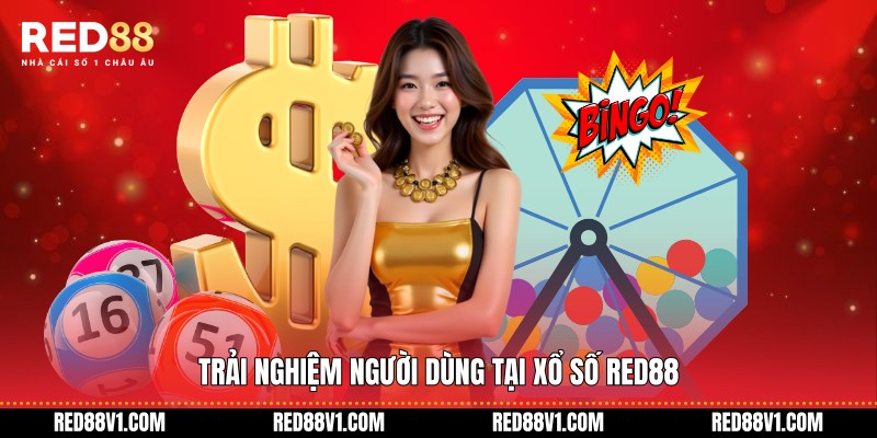Trải nghiệm người dùng tại Xổ số RED88